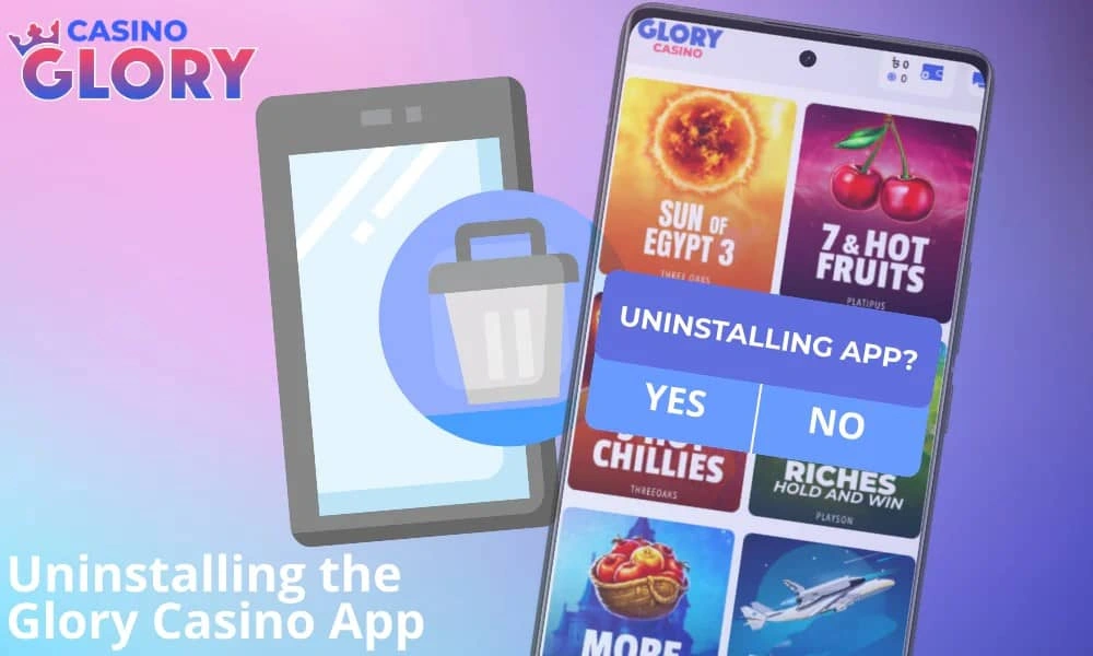 Uninstalling the Glory casino app in a few steps
